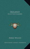 Ireland: Ur of the Chaldees 1015488412 Book Cover