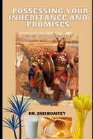 POSSESSING YOUR INHERITANCE AND PROMISES: The Divine Purpose of Joshua (Heroes of Purpose) 9988886748 Book Cover