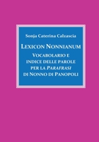 Lexicon Nonnianum. Vocabolario e indice delle parole per la Parafrasi di Nonno di Panopoli B0BN2CZ6QR Book Cover