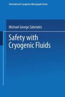 Safety with Cryogenic Fluids 1489956867 Book Cover