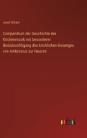Compendium der Geschichte der Kirchenmusik mit besonderer Berücksichtigung des kirchlichen Gesanges von Ambrosius zur Neuzeit (German Edition) 3368537784 Book Cover