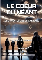 Le Coeur du Néant: Une aventure de Lorian Kane (French Edition) 2322674958 Book Cover