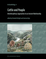 Cattle and People: Interdisciplinary Approaches to an Ancient Relationship 1948488736 Book Cover