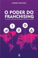 O Poder do Franchising: Inovação, Crescimento e Impacto Econômico Global (Portuguese Edition) B0G526447J Book Cover