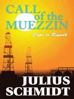 Call of the Muezzin - Cape to Riyadh 1482803984 Book Cover