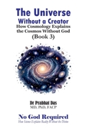 The Universe Without a Creator B0H4NY92L7 Book Cover