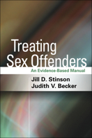 Treating Sex Offenders: An Evidence-Based Manual 1462536638 Book Cover