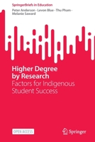 Higher Degree by Research: Factors for Indigenous Student Success 9811951772 Book Cover