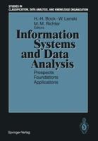 Information Systems and Data Analysis: Prospects, Foundations, Applications - Proceedings of the 17th Annual Conference of the Gesellschaft Fur Klassifikation ... Data Analysis and Knowledge Organizat 3540580573 Book Cover