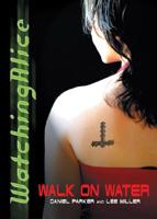 Walk on Water #2 (WatchingAlice) 1595140026 Book Cover