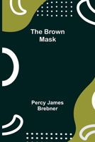 The Brown Mask 9356087849 Book Cover