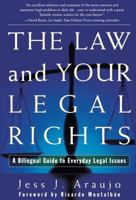 The Law and Your Legal Rights/A Ley y Sus Derechos Legales: A Bilingual Guide to Everyday Legal Issues/Un Manual Bilingue Para Asuntos Legales Cotidianos 0684839709 Book Cover