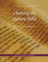 Chanting the Hebrew Bible: The Art of Cantillation 0827612230 Book Cover