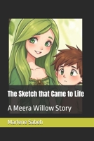 The Sketch that Came to Life: A Meera Willow Story B0F1YGW9HR Book Cover