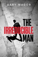 The Irreducible Man (SELF WORK™?) B0H55QHB1F Book Cover