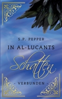 In Al-Lucants Schatten 2: Verbunden (German Edition) 3759795226 Book Cover