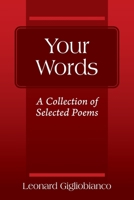 Your Words: A Collection of Selected Poems 1977239803 Book Cover