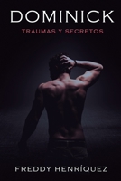 Dominick: Traumas y secretos (Serie Adictos) B099C52Y2P Book Cover