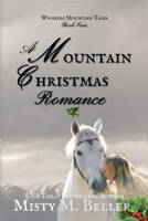A Mountain Christmas Romance 0999701207 Book Cover