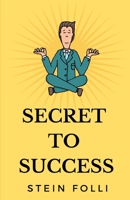 Secret to Success B0BCSFB1ZX Book Cover