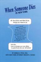 When Someone Dies in New York: All the Legal and Practical Things You Need to Do When Someone Near to You Dies in the State of New York (When Someone Dies In...) 1892407108 Book Cover