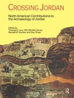 Crossing Jordan: North American Contributions to the Archaeology of Jordan 1845532694 Book Cover