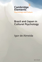 Brazil and Japan in Cultural Psychology (Elements in Psychology and Culture) 100969376X Book Cover