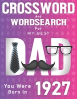 Born In 1927: Crossword And Word Search Book: Large Print Puzzles for Dad B09SJCVCKK Book Cover