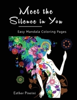 Meet the Silence in You: Easy Mandala Coloring Pages 1773351354 Book Cover