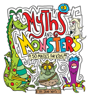 Myths and Monsters: 50 Mazes for Kids 143800995X Book Cover