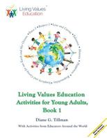 Living Values Education Activities for Young Adults, Book 1 173109759X Book Cover