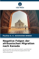 Negative Folgen der afrikanischen Migration nach Kanada (German Edition) 620775722X Book Cover