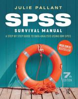 SPSS Survival Manual: A Step by Step Guide to Data Analysis Using IBM SPSS 0367719460 Book Cover