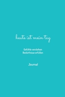 heute ist mein tag - Gefühle verstehen - Bedürfnisse erfüllen 334723572X Book Cover