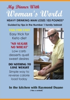 My Dinner With Woman's World: Heavy Drinking Man loses 103 pounds guided by tips in the Number 1 family tabloid B084QN6N5S Book Cover