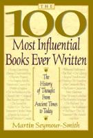 The 100 Most Influential Books Ever Written 1567316786 Book Cover