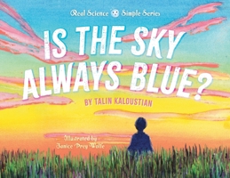 Is the Sky Always Blue? (Real Science Simple) 103832100X Book Cover