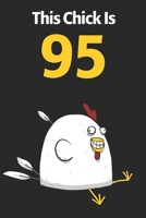 This Chick Is 95: Cute 95th Birthday 122 Page Diary Journal Notebook Planner Gift For Chicken Lovers 1673728359 Book Cover