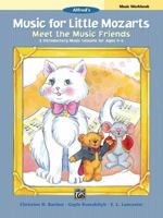 Music for Little Mozarts Meet the Music Friends: 5 Introductory Music Lessons for Ages 4--6 (Student Book) 0739081136 Book Cover