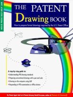 The Patent Drawing Book (How to Make Patent Drawings Yourself) 0873373782 Book Cover