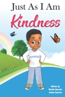 Just As I Am - Kindness 0999129732 Book Cover