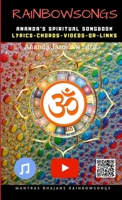 Rainbow Songs - Ananda's Spiritual Songbook 0244743355 Book Cover