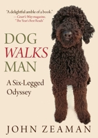 Dog Walks Man 076277178X Book Cover