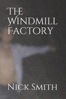 The Windmill Factory 0982889666 Book Cover