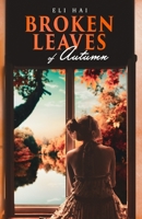 Broken Leaves of Autumn: A Contemporary Romance Novel (American Urban Family Life) 1534781927 Book Cover