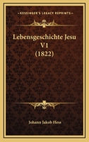 Lebensgeschichte Jesu V1 (1822) 1120519179 Book Cover