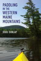 Paddling in the Western Maine 1608937097 Book Cover