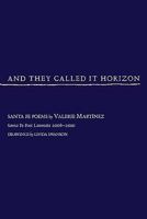 And They Called It Horizon, Santa Fe Poems 0865347905 Book Cover