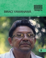Biraci Yawanawa - Tembeta 6586962307 Book Cover