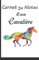 Carnet de Notes d'une Cavali�re: Notebook 5,5 x 8,5 pouces 80 pages lign�es Cadeau Id�al pour une passionn�e d'�quitation 1673620833 Book Cover